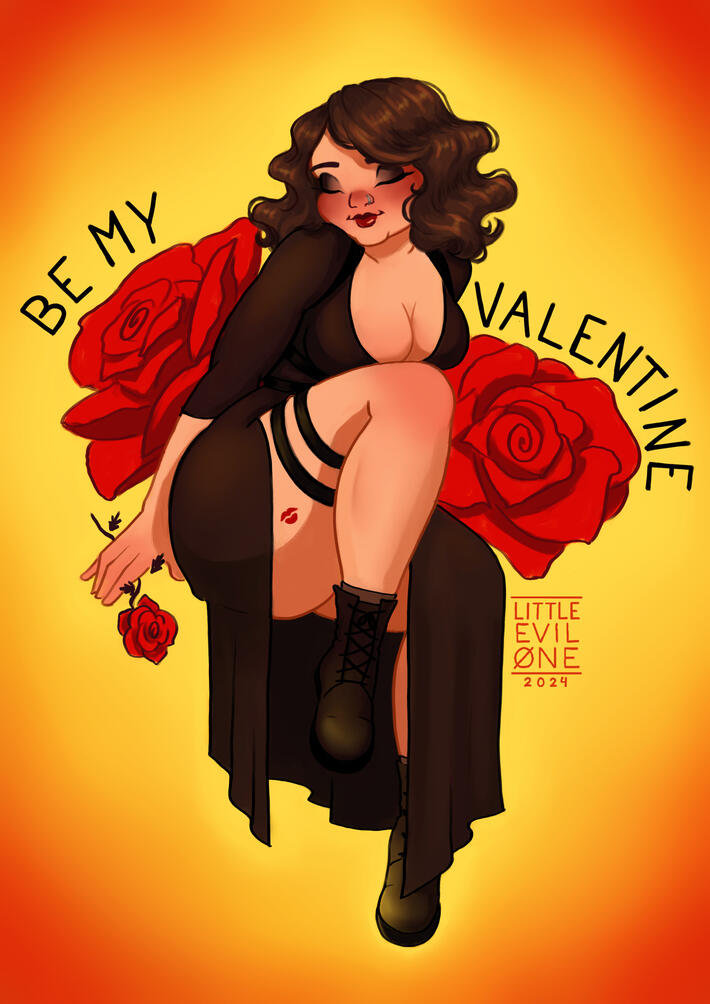 Dark Valentine a brunette in a black dress with a thigh strap and kiss mark on her upper thigh. Roses sit on either side of her and text reads "Be My Valentine"