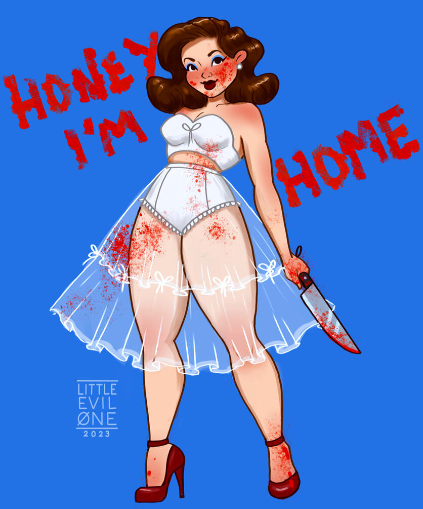 A 50s style housewife in her undergarments holds a bloody kitchen knife while covered in blood splatter. Red text reads "honey I'm home"